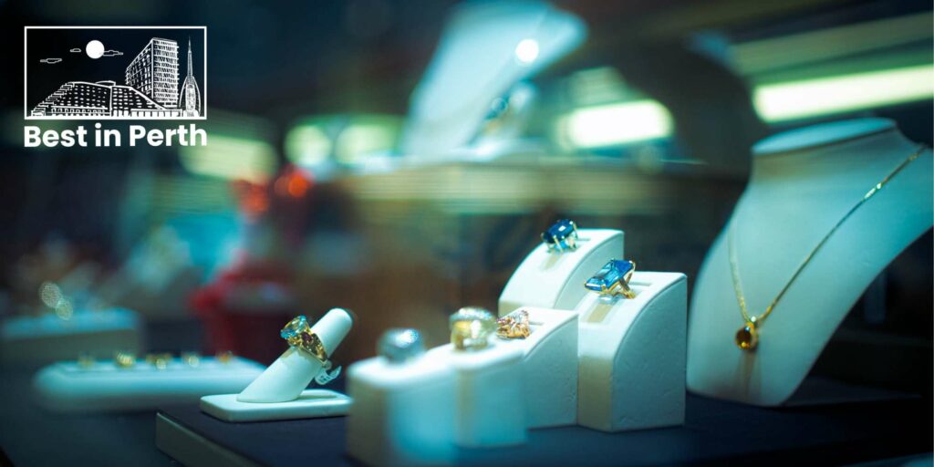 The 5 Best Jewellery Stores in Perth