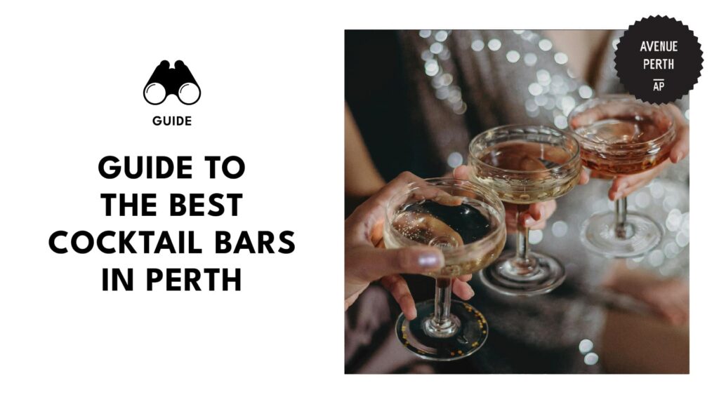 Spirits & Style Top 7 Must-Try Cocktails in Perth