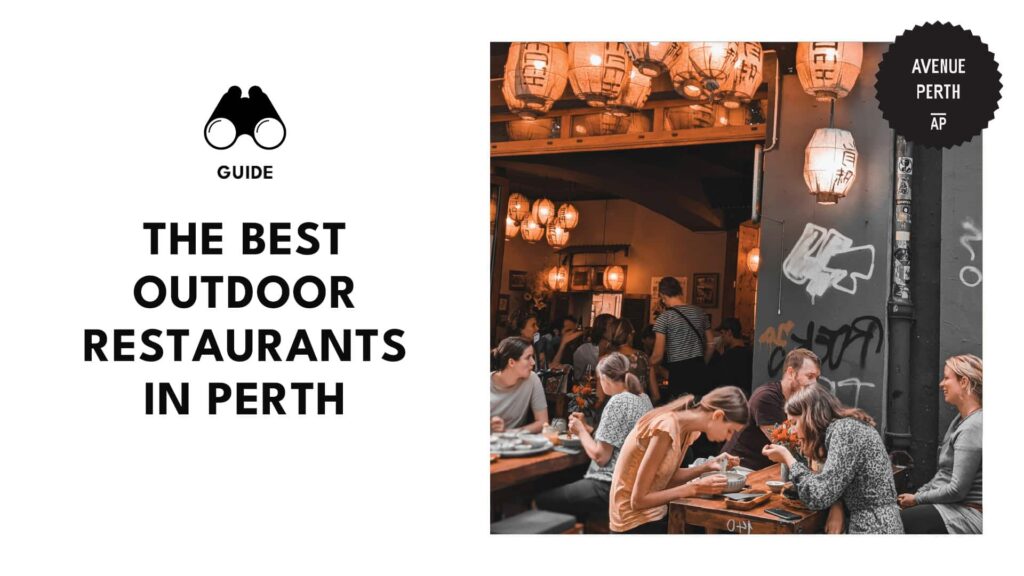 Dine and admire the scenery in the best outdoor restaurants in Perth